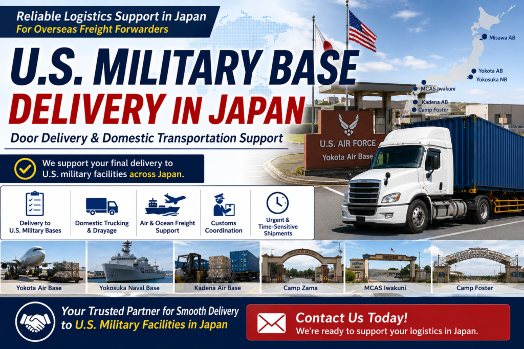 U.S. Military Base Delivery in Japan | Door Delivery & Domestic Transportation Support